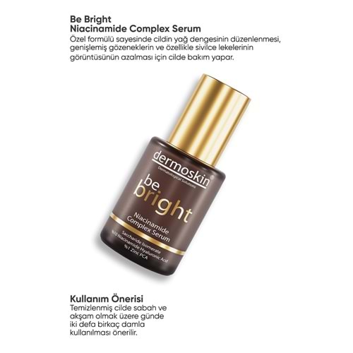 DERMOSKİN BE BRİGHT NIACINAMIDE SERUM 30 ML